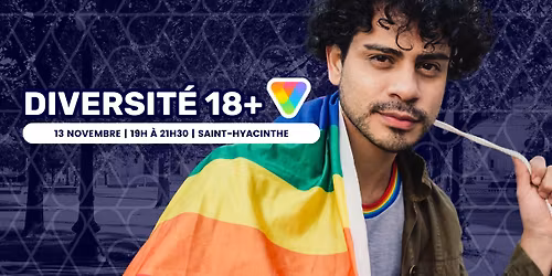 DIVERSIT\u00c9 18+ \ud83c\udff3\ufe0f\u200d\ud83c\udf08 | Saint-Hyacinthe