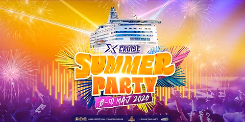 X-CRUISE | SUMMER PARTY \u272a 8-10 MAJ 2026