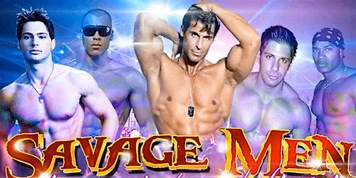 Savage Men Male Revue - San Diego, CA