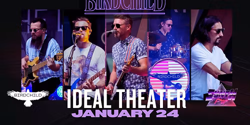 BIRDCHILD | IDEAL THEATER