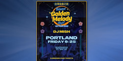  Taiwan Golden Melody Night Featuring DJ Mish & Friends