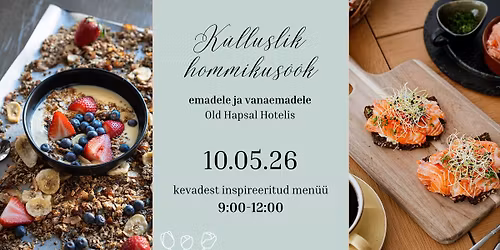 Emadep\u00e4eva hommikus\u00f6\u00f6k Old Hapsal Hotelis, 9:00-12:00 \ud83c\udf47