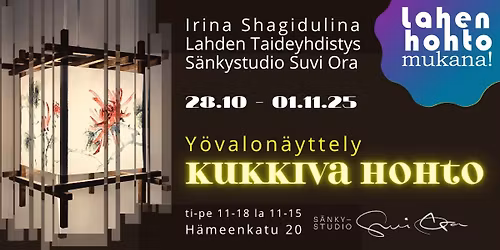 Kukkiva hohto \u2013 y\u00f6valon\u00e4yttely