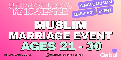 Young Muslim Marriage Event - for Muslims in Manchester Ages (21-30)
