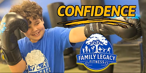 FREE Confidence Starter Workshop: Family Legacy Martial Arts