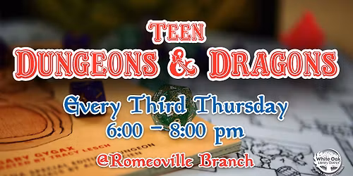 Teen Dungeons & Dragons - ROMEOVILLE BRANCH