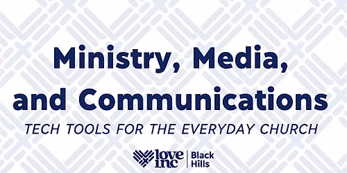 Ministry, Media, & Communications: Tech Tools for the Everyday Church