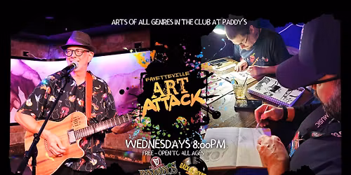 The Fayetteville Art Attack, Wednesday, March 25th!