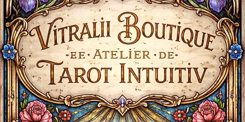 Vitralii Boutique: Atelier de Tarot Intuitiv