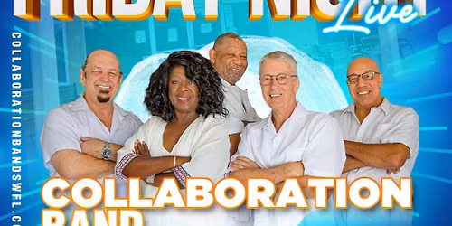 Friday Night Live at Sneaky Pete's Restaurant Featuring the Collaboration Band!!!!