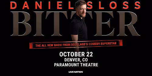 Daniel Sloss: BITTER (Brand New Tour!)