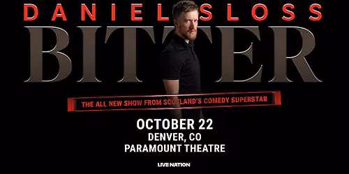 Daniel Sloss: BITTER (Brand New Tour!)
