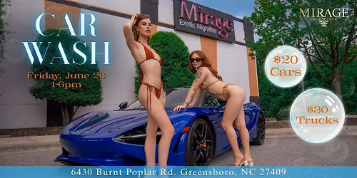 Car Wash @ Mirage Exotic Nightlife | June 26th!