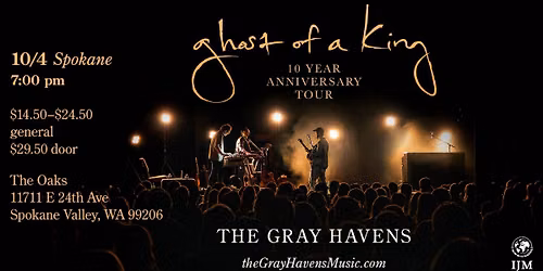 October 4th | Spokane, WA | Ghost of a King 10 Year Anniversary Tour