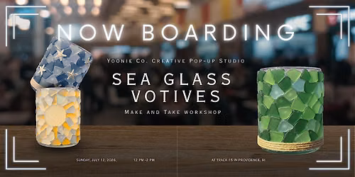 Make & Take Workshop at Track 15: Sea Glass Votives