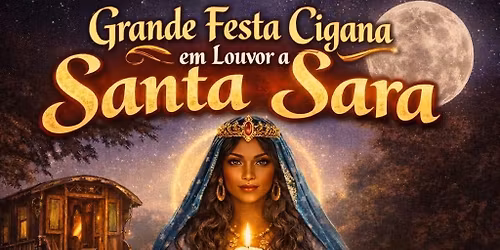 Grande Festa Cigana em Louvor a Santa Sara