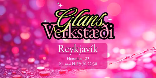 Glansverkst\u00e6\u00f0i \u00ed Reykjav\u00edk