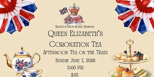 Queen Elizabeth's Coronation Tea - Afternoon Tea on the Train