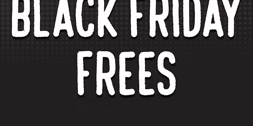 Black Friday Frees