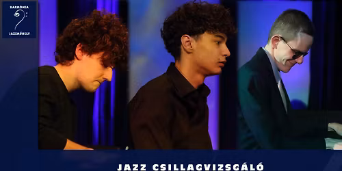 Harm\u00f3nia Jazzm\u0171hely: Jazz-Csillagvizsg\u00e1l\u00f3 \u2013 zongorist\u00e1k