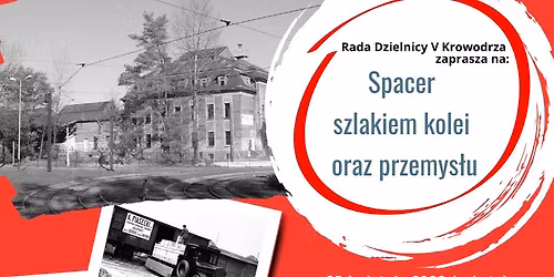 Spacer szlakiem kolei oraz przemys\u0142u po Krowodrzy