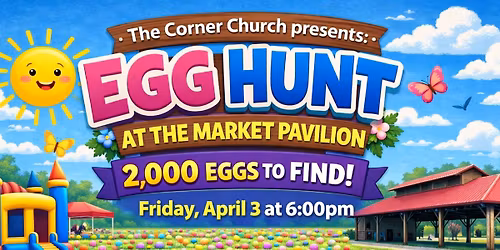 Egg Hunt at the Market Pavilion!