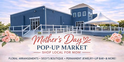 Mother\u2019s Day Pop-Up Market | Shop Local for Mom