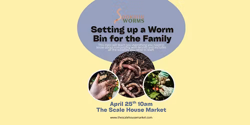 Setting up a Worm Bin for the Family with The Scale House Market