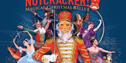 Nutcracker! Magical Christmas Ballet