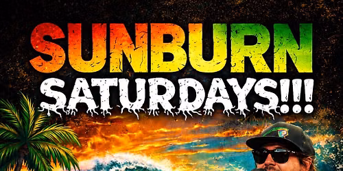 Sunburn Saturdays 