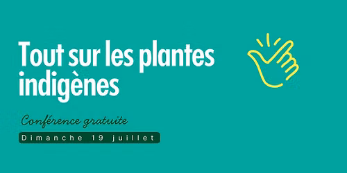 Tout sur les plantes indigènes