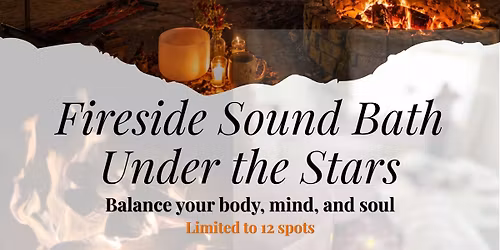 Fireside Sound Bath Under the Stars
