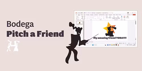 Pitch a friend-bodega