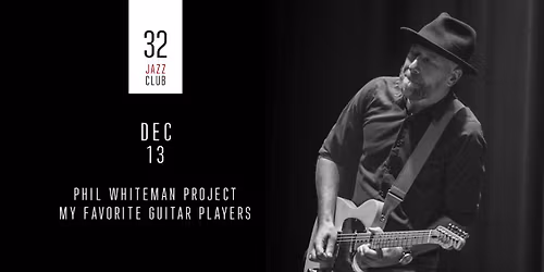 Phil Whiteman Project - My favorite guitar players