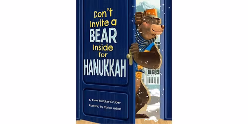 Karen Rostoker-Gruber's 'Don't Invite a Bear Inside for Hanukkah'