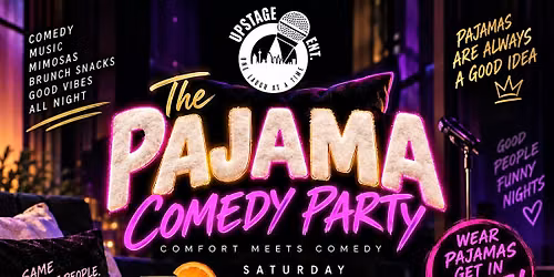 The Pajama Comedy Party at Upstage Comedy Lounge