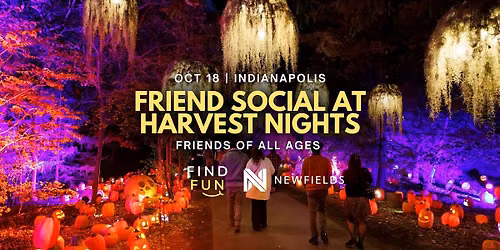 Friend Social at Newfields Harvest Nights | Indianapolis
