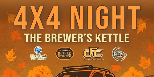 4x4 Night at The Brewer\u2019s Kettle \u2014 Community Drive \u2014 CFC \u00d7 First Fruit Ministries