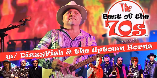 The Best of the 70‘s w/ DizzyFish & the Uptown Horns