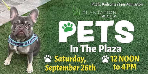 Plantation Walk "Pets in the Plaza" FALL Edition - Saturday, September 26