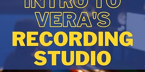 RS 101: Intro to Vera's Recording Studio