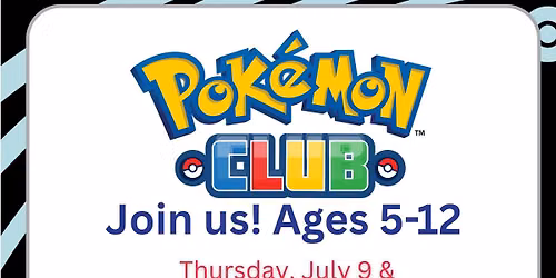 Pok\u00e9mon Club (ages 5-12)