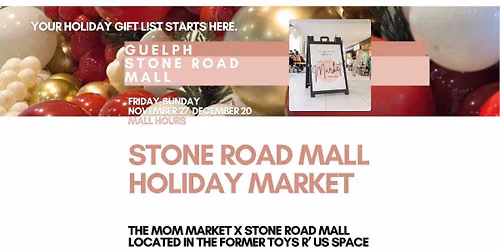 \ud83c\udf84\u2728 GUELPH'S BIGGEST HOLIDAY MARKET IS COMING TO STONE ROAD MALL! \u2728\ud83c\udf84