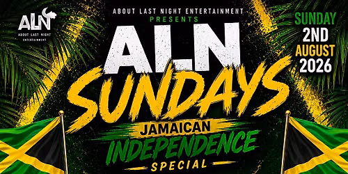 ALN Sundays X DJ SHORTMAN  X DJ DEO - JAMAICAN INDEPENDENCE SPECIAL