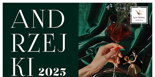 ANDRZEJKI 2025 | Las Woda