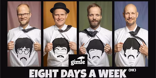 Eight Days A Week p\u00e5 Gimle