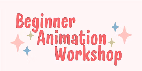 Beginner Animation Workshop