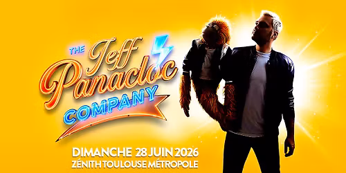 THE JEFF PANACLOC COMPANY | Z\u00e9nith Toulouse M\u00e9tropole