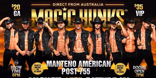 Aug 15th: Manteno, IL - MAGIC HUNKS\u00ae AUSTRALIAN TAKEOVER at Manteno Legion Post 755