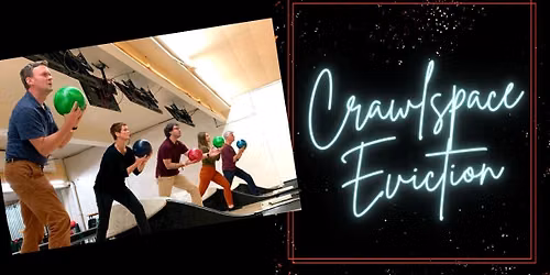 Crawlspace Eviction Improv Comedy